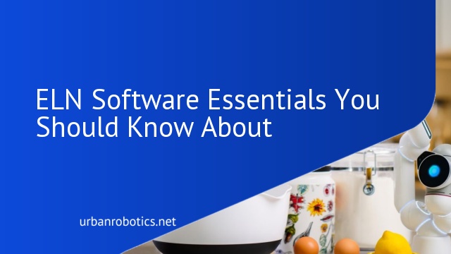 ELN Software Essentials You Should Know About