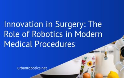 Innovation in Surgery: The Role of Robotics in Modern Medical Procedures