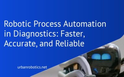 Robotic Process Automation in Diagnostics: Faster, Accurate, and Reliable